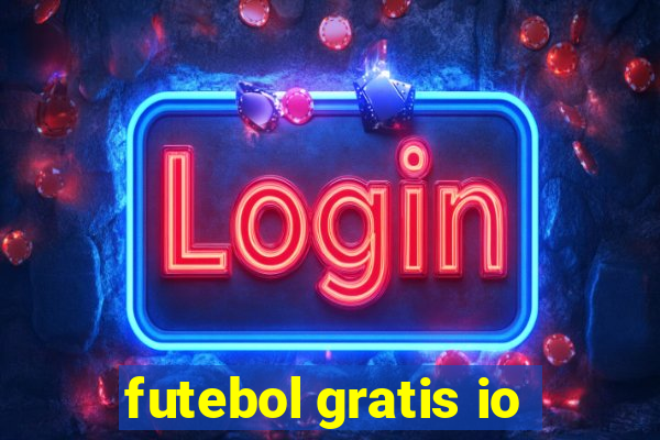 futebol gratis io